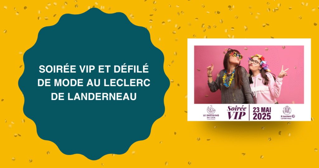 Soirée VIP Leclerc de Landerneau