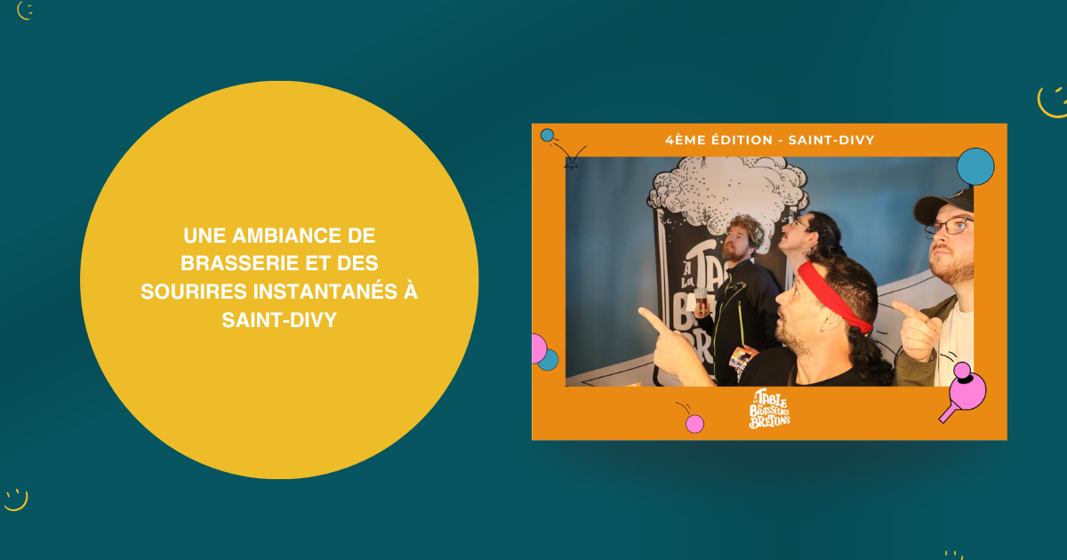 Le photobooth Selfizh à Saint-Divy pour le salon “À la table des brasseurs bretons”