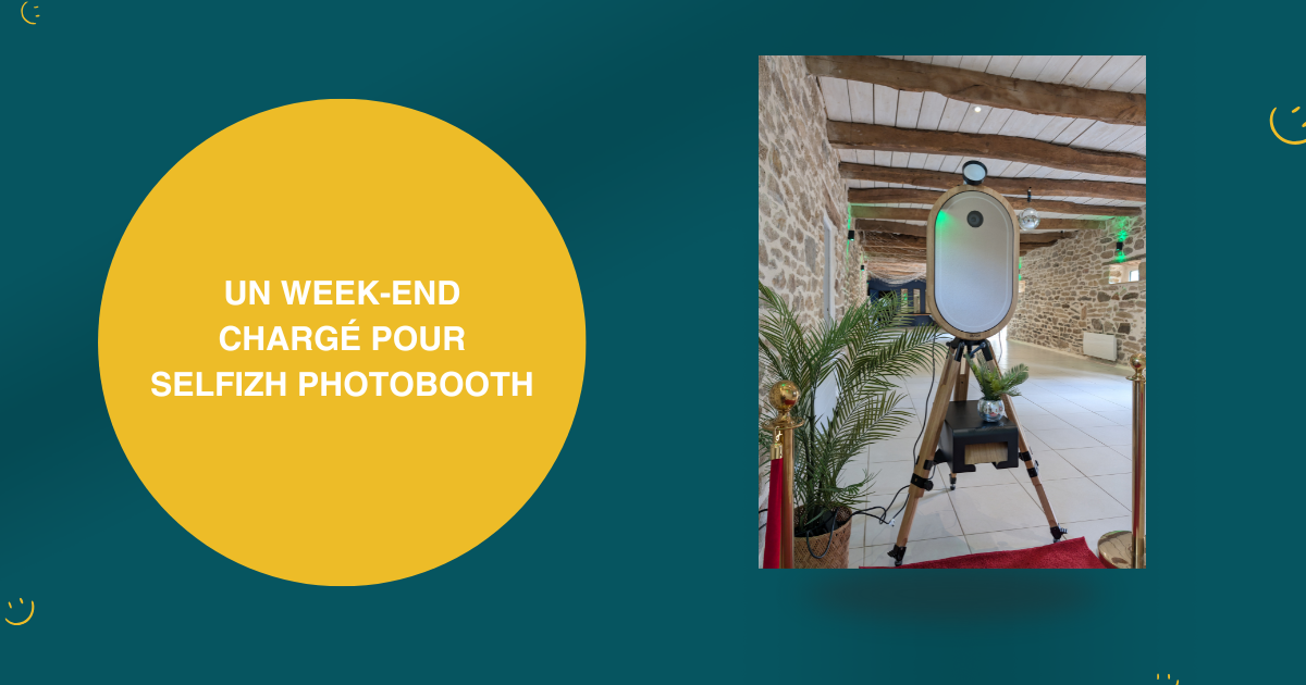 Un week-end chargé pour Selfizh Photobooth